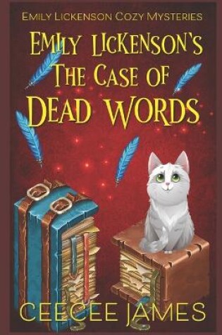 Cover of Emily Lickenson's The Case of Dead Words