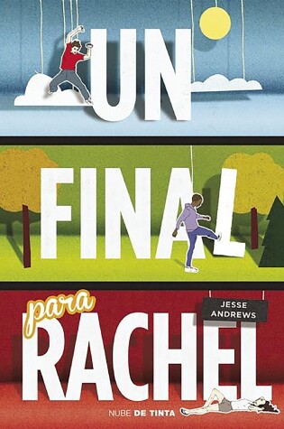 Cover of Un final para Rachel / Me and Earl and the Dying Girl