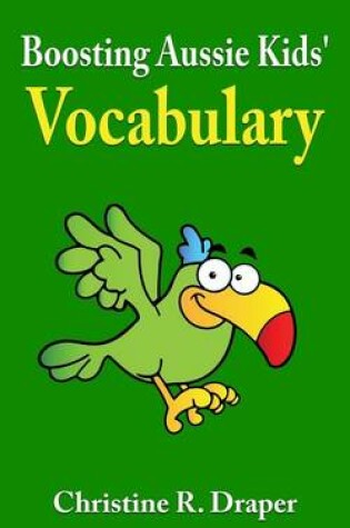 Cover of Boosting Aussie Kids' Vocabulary