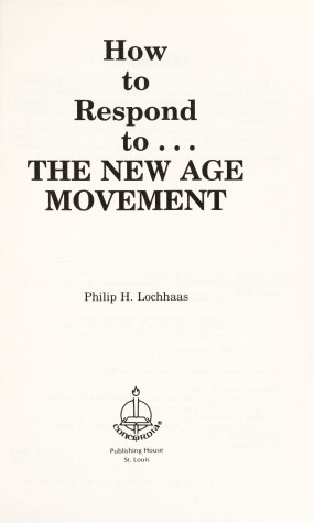 Cover of How to Respond To-- The New Age Movement