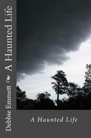 Cover of A Haunted Life