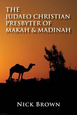 Book cover for The Judaeo-Christian Presbyter of Makah and Madinah