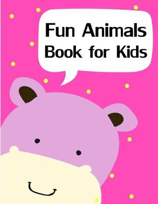 Book cover for Fun Animals Book for Kids