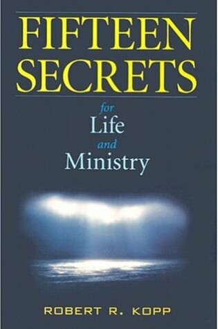 Cover of Fifteen Secrets for Life and Ministry