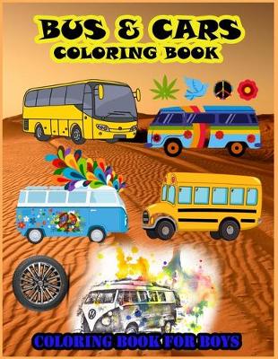 Book cover for Bus & Cars Coloring Book Coloring Book For Boys