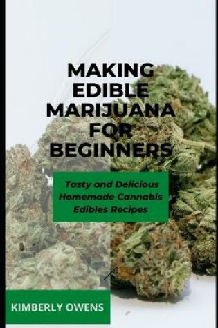 Cover of Making Edible Marijuana for Beginners