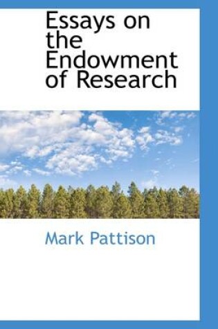 Cover of Essays on the Endowment of Research