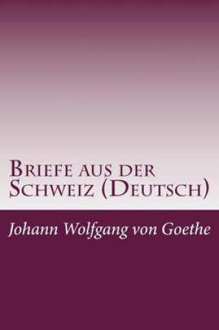 Cover of Briefe aus der Schweiz (Deutsch)