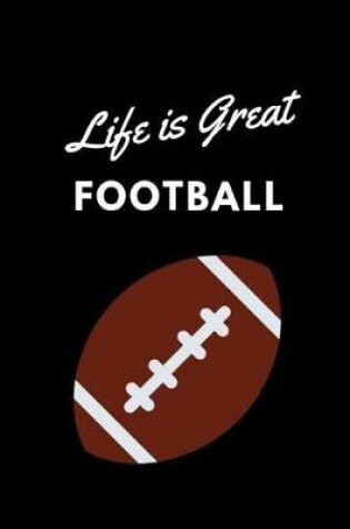 Cover of Life Is Great Football