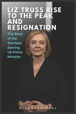 Book cover for Liz Truss Rise to the peak and Resignation