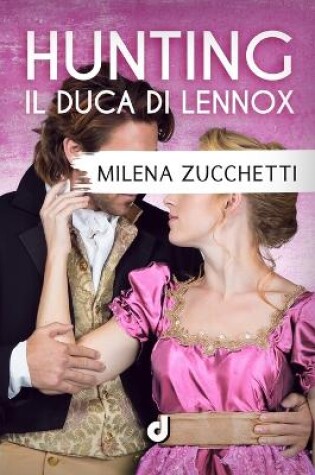 Cover of Hunting - Il Duca di Lennox