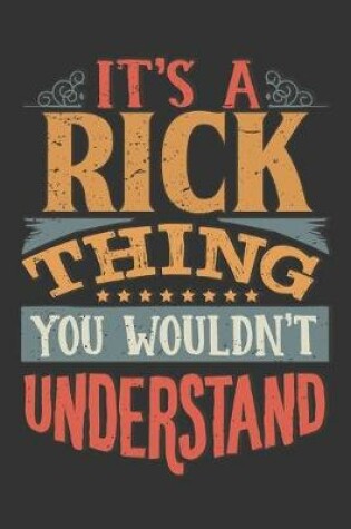 Cover of Its A Rick Thing You Wouldnt Understand