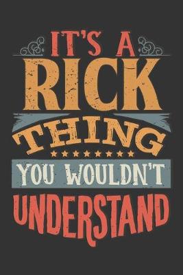 Book cover for Its A Rick Thing You Wouldnt Understand