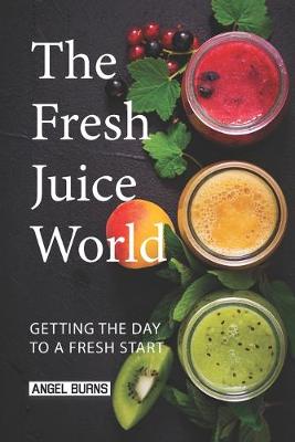 Book cover for The Fresh Juice World