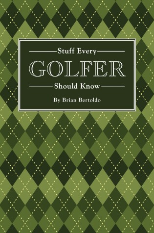 Cover of Stuff Every Golfer Should Know