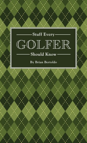 Book cover for Stuff Every Golfer Should Know