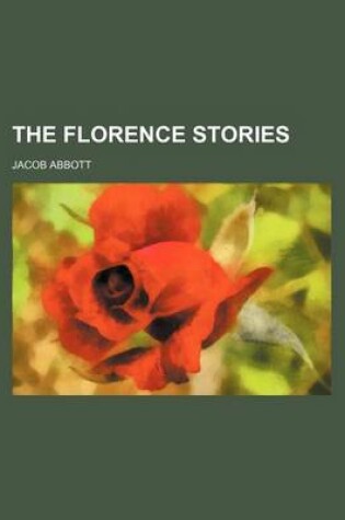 Cover of The Florence Stories (Volume 3)