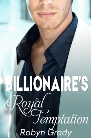 Cover of The Billionaire's Royal Temptation