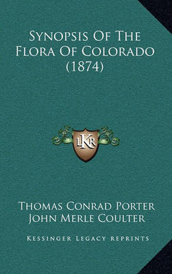 Book cover for Synopsis of the Flora of Colorado (1874)