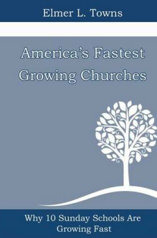 Cover of America's Fastest Growing Churches
