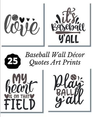 Book cover for Baseball Wall Decor Quotes Art Prints