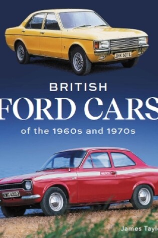 Cover of British Ford Cars of the 1960s and 1970s