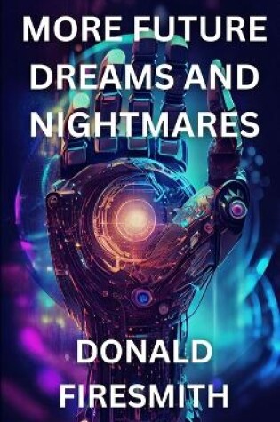 Cover of More Future Dreams and Nightmares