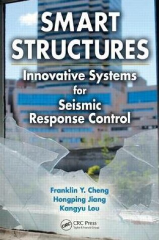 Cover of Smart Structures: Innovative Systems for Seismic Response Control
