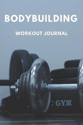 Book cover for Bodybuilding Workout Journal
