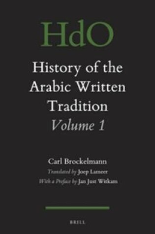 Cover of History of the Arabic Written Tradition Volume 1