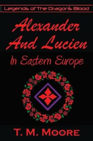 Cover of Alexander And Lucien In Eastern Europe