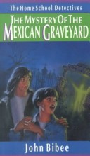 Book cover for The Mystery of the Mexican Graveyard