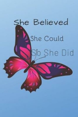 Cover of She Believed She Could So She Did