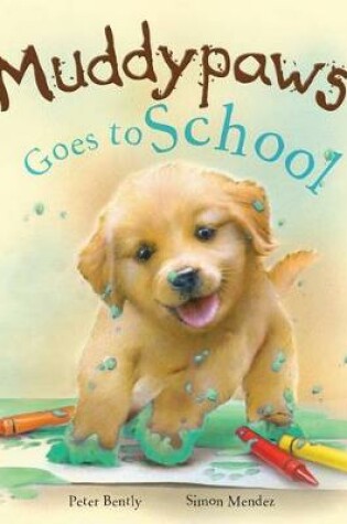 Cover of Muddypaws Goes to School