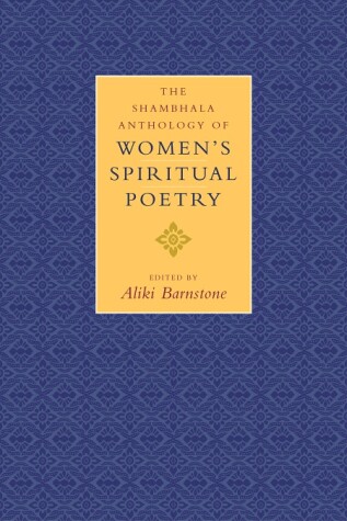 Book cover for The Shambhala Anthology of Women's Spiritual Poetry