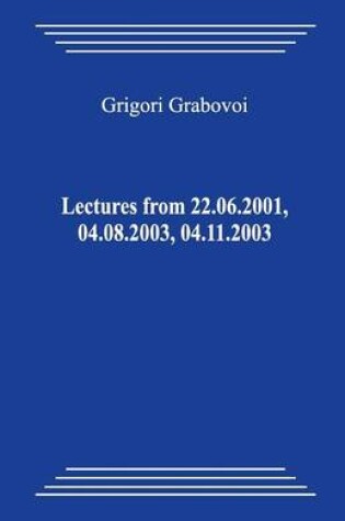 Cover of Lectures from 22.06.2001, 04.08.2003, 04.11.2003