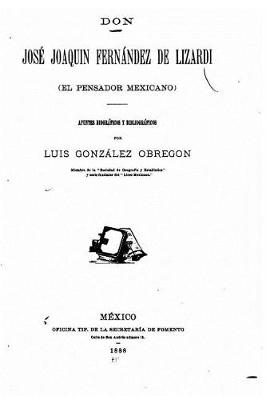 Book cover for Don Jose Joaquin Fernandez de Lizardi (el Pensador mexicano) apuntes biograficos y bibliograficos