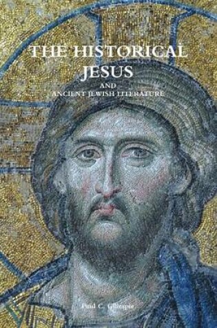 Cover of THE Historical Jesus and Ancient Jewish Literature