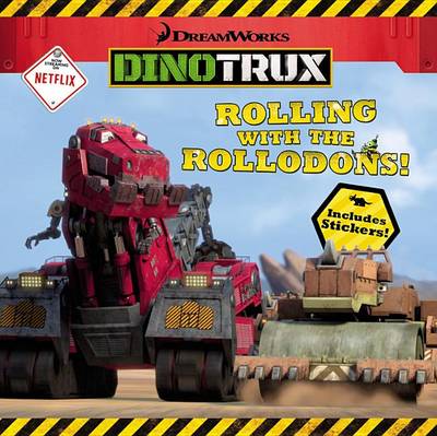 Book cover for Dinotrux: Rolling with the Rollodons!