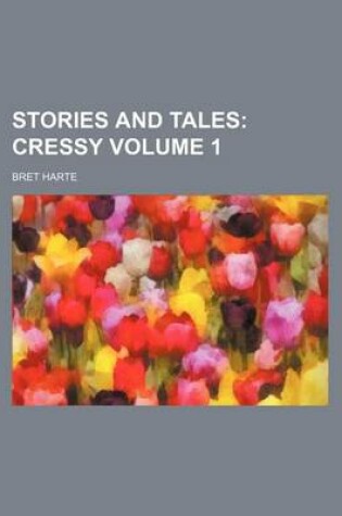 Cover of Stories and Tales; Cressy Volume 1