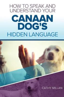 Book cover for How to Speak and Understand Your Canaan Dog's Hidden Language