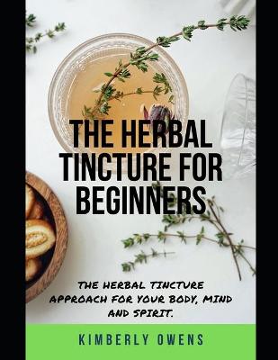 Book cover for The Herbal Tincture Recipe for Beginners