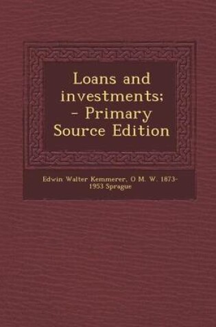 Cover of Loans and Investments; - Primary Source Edition