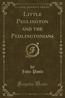 Book cover for Little Pedlington and the Pedlingtonians (Classic Reprint)