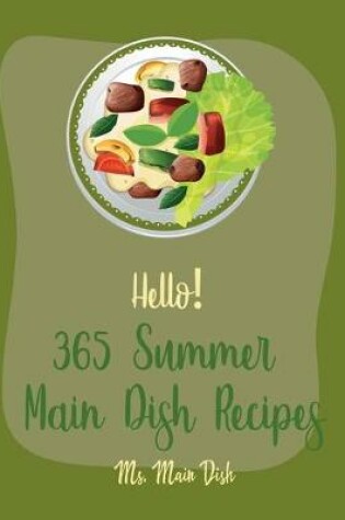 Cover of Hello! 365 Summer Main Dish Recipes