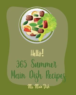 Cover of Hello! 365 Summer Main Dish Recipes