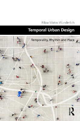 Book cover for Place Temporality: Time, Rhythm and Urban Design