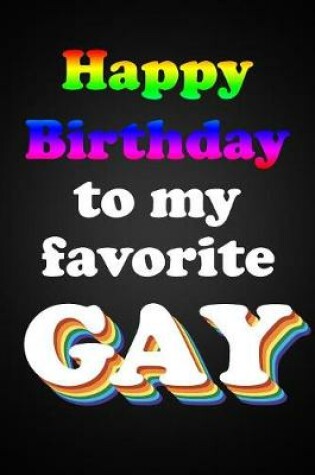Cover of Happy Birthday To My Favorite Gay