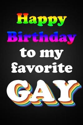 Book cover for Happy Birthday To My Favorite Gay