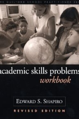 Cover of Academic Skills Problems Second Edition Workbook